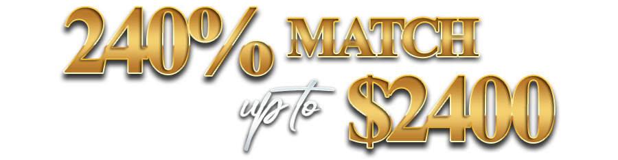 240% Match Bonus